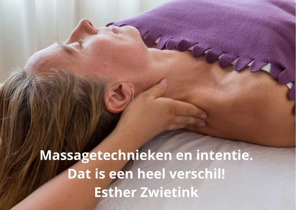 Massagetechnieken versus intentie: Esther Zwietink 